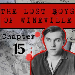 The Lost Boys Of Wineville / Chapter 15 - They