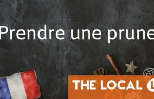 French Phrase of the Day: Prendre une prune